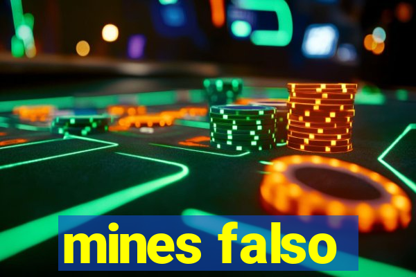 mines falso